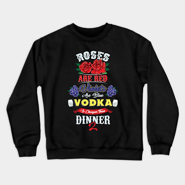 Red Roses, Violets and Vodka Crewneck Sweatshirt by lando218